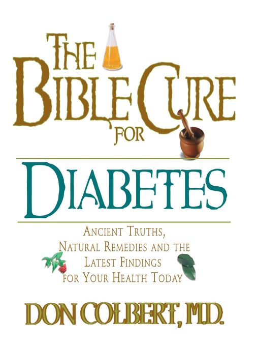 Title details for The Bible Cure for Diabetes by Don Colbert - Available